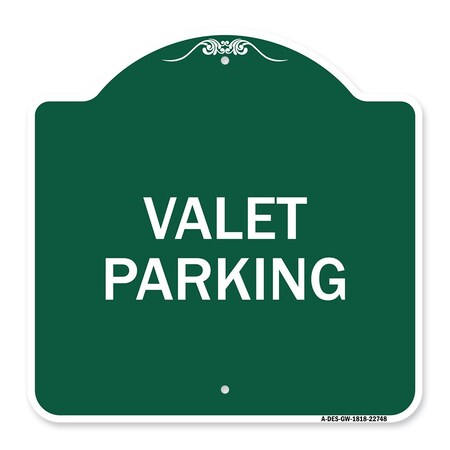 Signmission Designer Series Sign-Valet Parking, Green & White Aluminum Sign, 18" x 18", GW-1818-22748 A-DES-GW-1818-22748